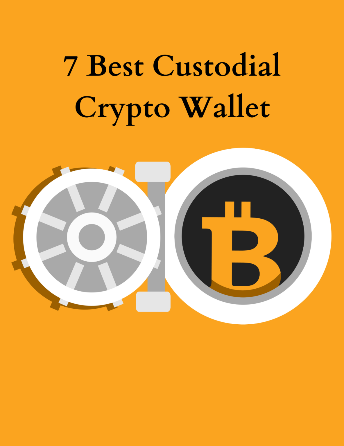 7 Best Custodial Crypto Wallets in 2023